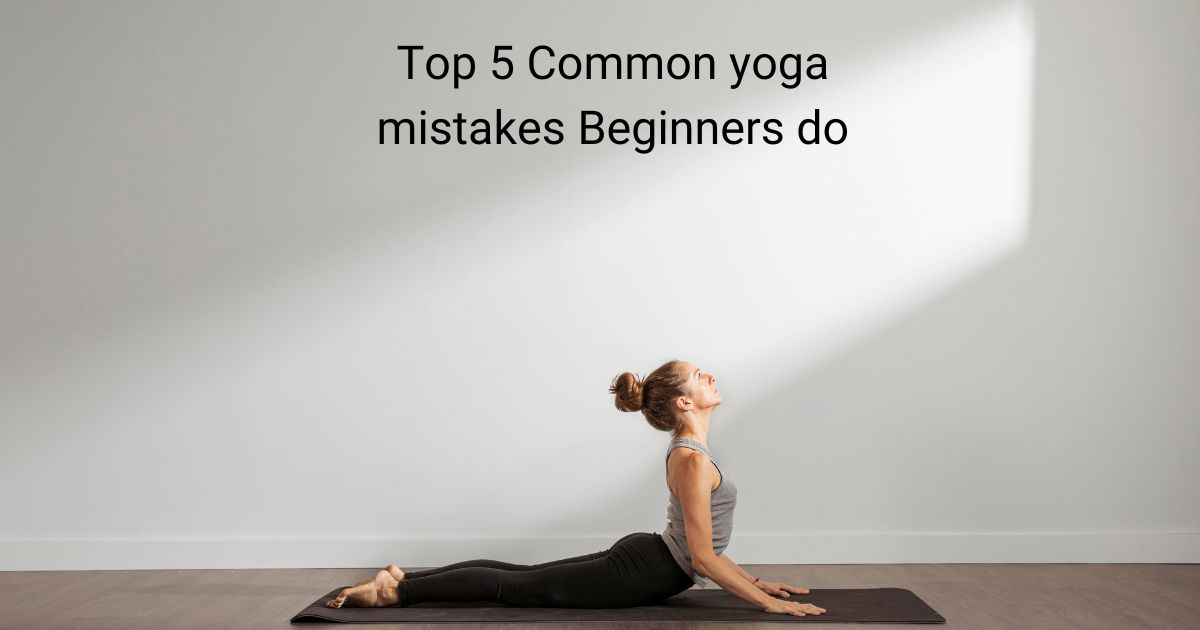 common yoga mistakes, yoga, health